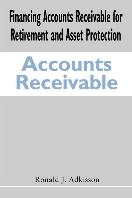 financing accounts receivable for retirement and asset protection PDF