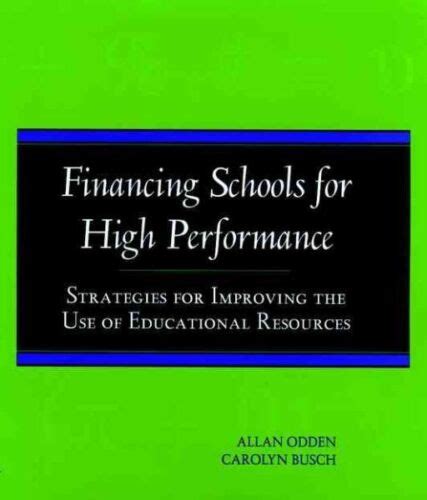 financing schools for high performance strategies for improving the use of educational resources PDF