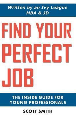find your perfect job the inside guide for young professionals Epub