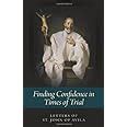 finding confidence in times of trial the letters of st john of avila Epub