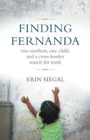 finding fernanda two mothers one child and a cross border search for truth Doc