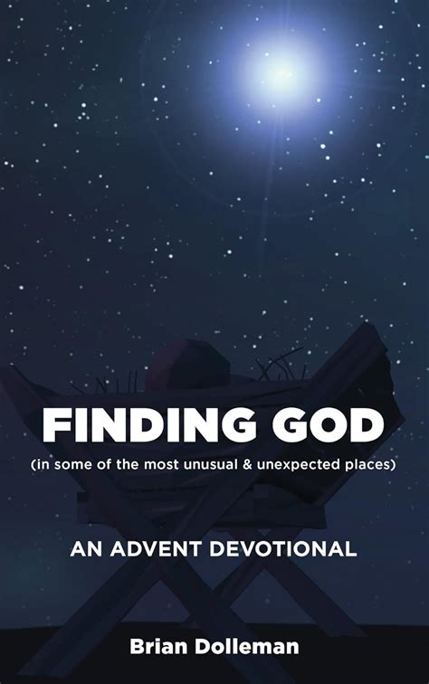 finding god an advent devotional finding god in some of the most unusual and unexpected places Epub