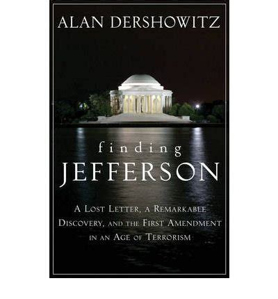 finding jefferson a lost letter a remarkable discovery and the first amendment in an age of terrorism PDF