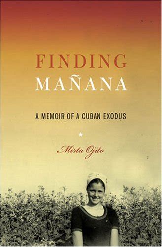 finding manana a memoir of a cuban exodus Reader