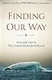 finding our way love and law in the united methodist church Epub