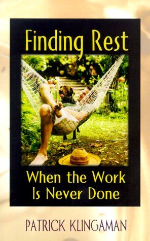 finding rest when the work is never done Doc