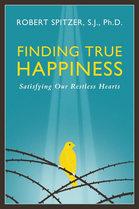 finding true happiness satisfying our restless hearts happiness suffering and transcendence Reader