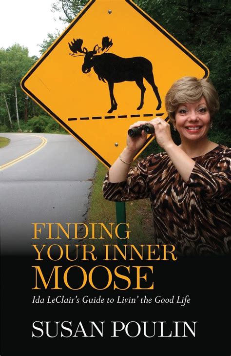 finding your inner moose ida leclairs guide to livin the good life Epub