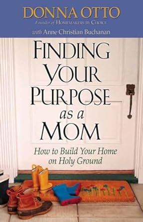 finding your purpose as a mom how to build your home on holy ground Epub