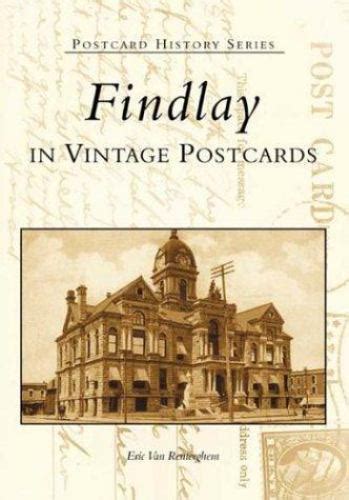 findlay in vintage postcards oh postcard history series Doc