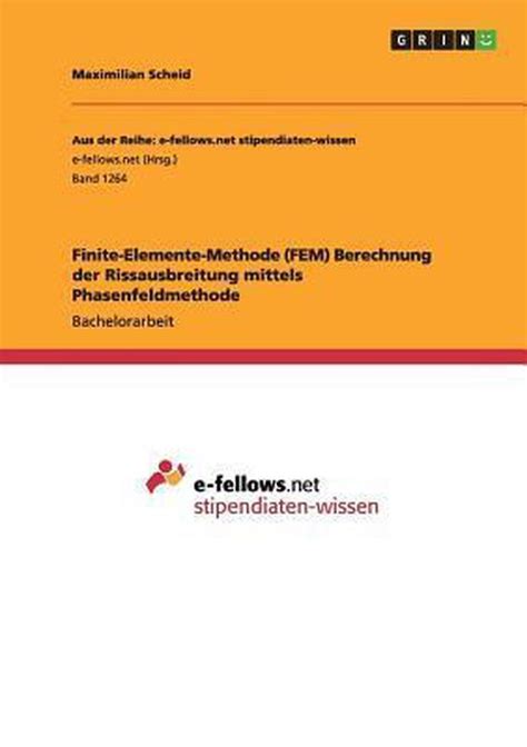 finite elemente methode berechnung rissausbreitung mittels phasenfeldmethode Epub