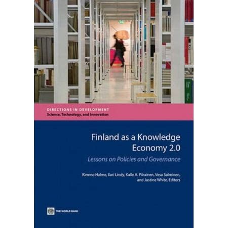 finland as a knowledge economy 2 0 lessons on policies and governance directions in development Kindle Editon