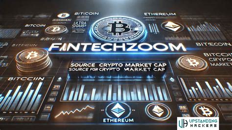 fintechzoom.com Crypto Market Cap: A Comprehensive Analysis