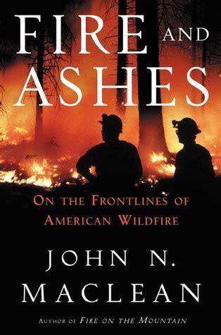 fire and ashes on the front lines of american wildfire Reader