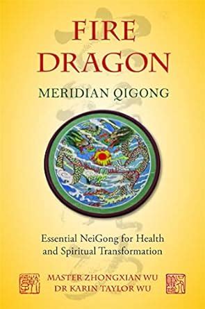 fire dragon meridian qigong essential neigong for health and spiritual transformation Epub