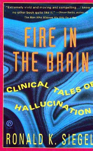 fire in the brain clinical tales of hallucination plume Kindle Editon