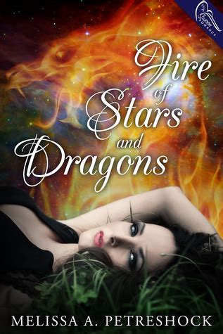 fire of stars and dragons stars and souls 1 melissa petreshock Reader