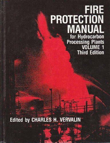 fire protection manual for hydrocarbon processing plants how to prevent fires detonations an explosions voor de brandweer Kindle Editon