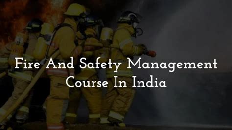 fire and safety management operations in India