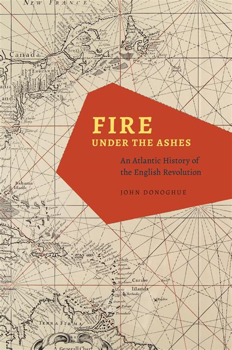 fire under the ashes an atlantic history of the english revolution Epub