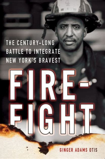 firefight the century long battle to integrate new yorks bravest PDF