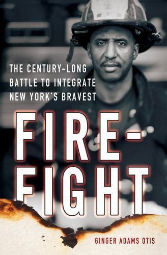 firefight the century long battle to integrate new yorks bravest PDF