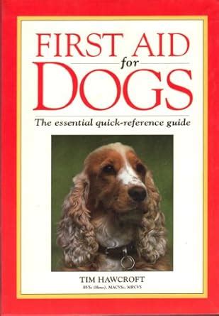 first aid for dogs the essential quick reference guide Doc