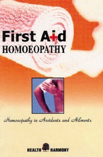 first aid homoeopathy in accidents and ailments Kindle Editon