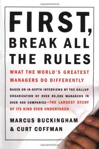 first break all the rules what the worlds greatest managers do differently Reader