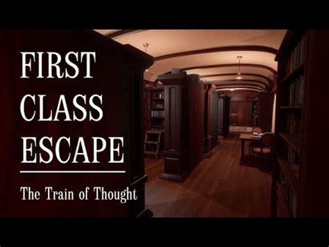 First Class Escape The Train Of Thought Walkthrough Chapter 1