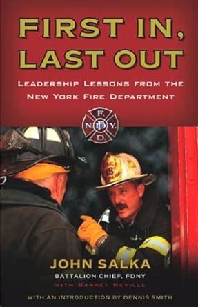 first in last out leadership lessons from the new york fire department Doc