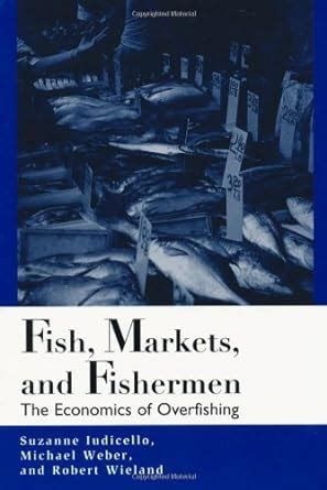 fish markets and fishermen the economics of overfishing Kindle Editon