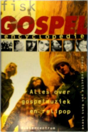 fisk gospel encyclopedie alles over gospelmuziek en relipop Kindle Editon