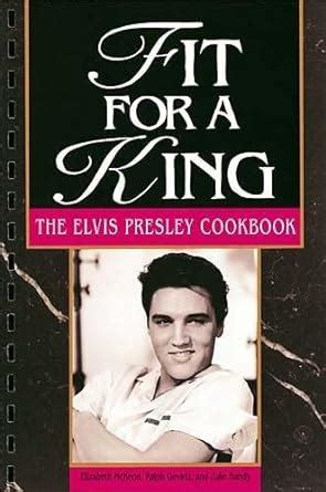 fit for a king the elvis presley cookbook Epub