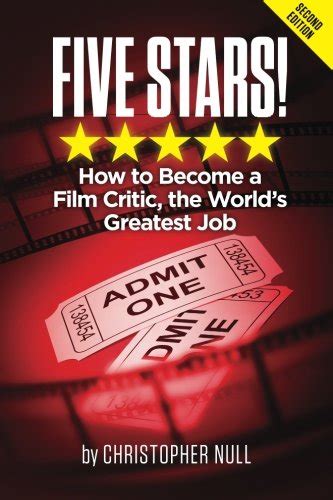 five stars how to become a film critic the worlds greatest job Reader