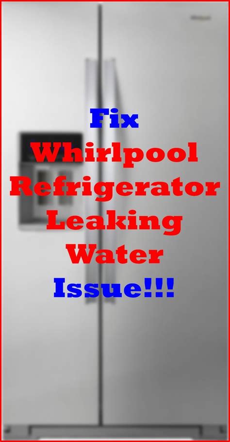 fix whirlpool refrigerator leaking PDF