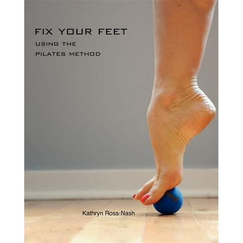 fix your feet using the pilates method Reader