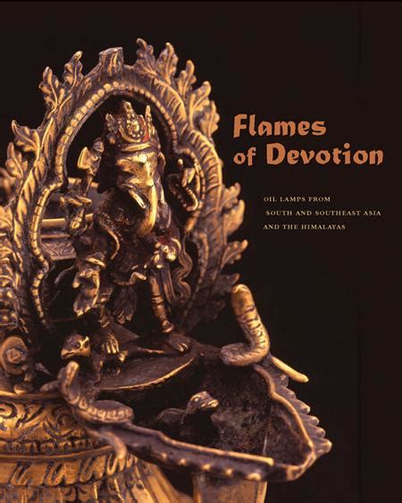 flames of devotion oil lamps from south and southeast asia and the himalayas Kindle Editon