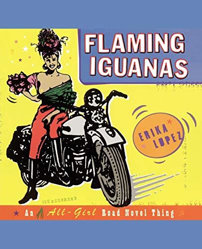 flaming iguanas an illustrated all girl road novel thing Doc