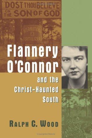 flannery oconnor and the christ haunted south Reader