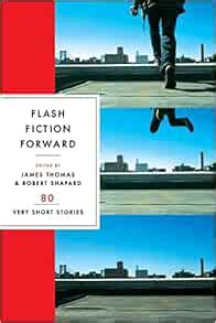 flash fiction forward 80 very short stories james thomas Reader