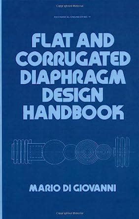 flat and corrugated diaphragm design handbook mechanical engineering Epub