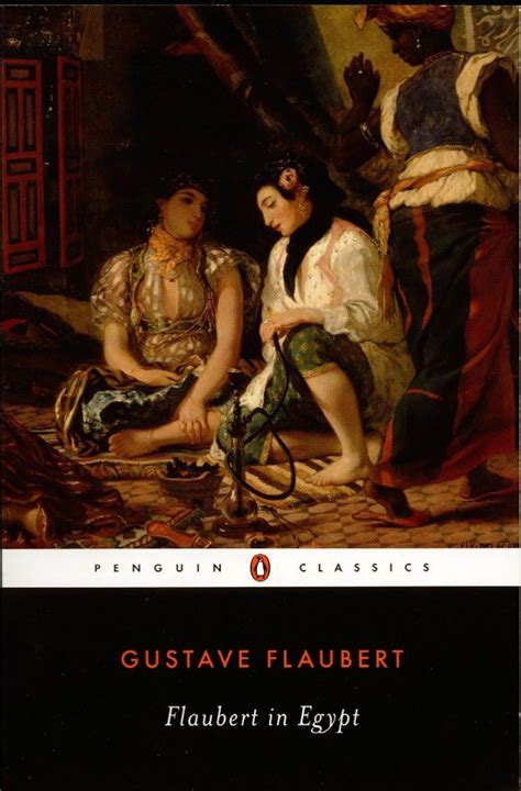 flaubert in egypt a sensibility on tour penguin classics Kindle Editon