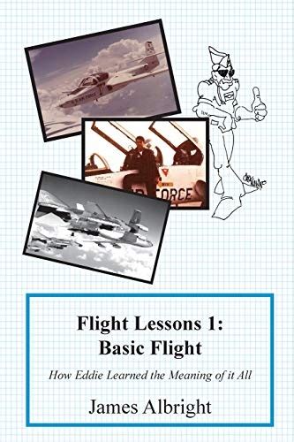 flight lessons 1 basic flight how eddie learned the meaning of it all Kindle Editon