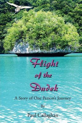 flight of the dudek a story of one persons journey PDF