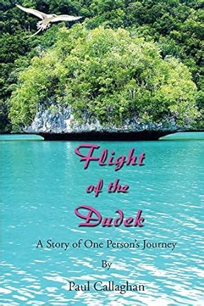 flight of the dudek a story of one persons journey PDF