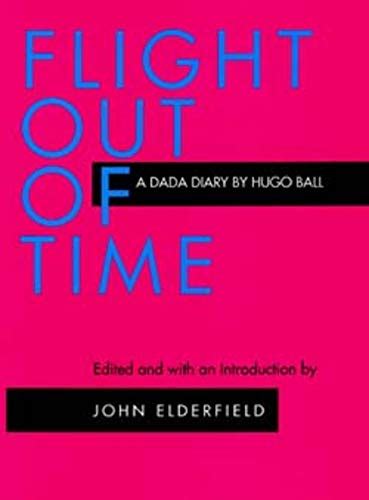 flight out of time a dada diary documents of twentieth century art Reader