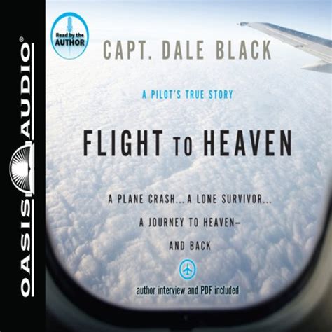 flight to heaven a plane crash a lone survivor a journey to heaven and back Doc