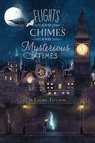 flights and chimes and mysterious times emma trevayne Reader