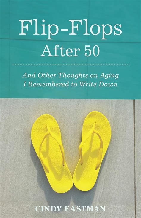 flip flops after 50 and other thoughts on aging i remembered to write down PDF